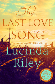 The Last Love Song (A gripping mystery of music, fame, and a rock star's disappearance from the bestselling author of The Seven Sisters series) by Lucinda Riley, Harry Whittaker, 9781035072071