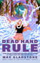 Dead Hand Rule (Book Three of the Craft Wars Series) by Max Gladstone, 9781250290366