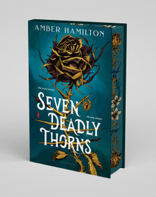 Seven Deadly Thorns (Deluxe Limited Edition) by Amber Hamilton, 9781547616596