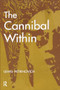 The Cannibal within by Lewis Petrinovich, 9780202020488