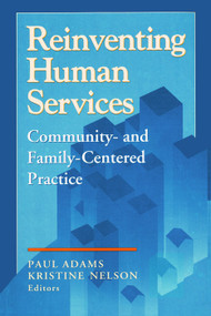 Reinventing Human Services (Community- and Family-Centered Practice) by Benjamin Higgins, 9780202360980