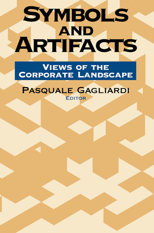Symbols and Artifacts (Views of the Corporate Landscape) by Pasquale Gagliardi, 9780202304281