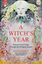 A Witch's Year (Journey Through The Changing Seasons In A Constant Process Of Unfolding And Becoming.) by Levannah Morgan, Nooka Shepherd, 9780719831676