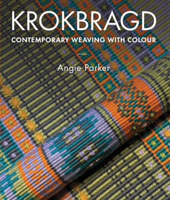 Krokbragd (Contemporary Weaving with Colour) by Angie Parker, 9780719844669