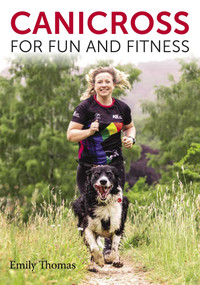 Canicross for Fun and Fitness by Emily Thomas,, 9780719844836