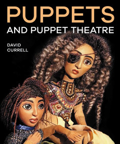 Puppets & Puppet Theatre by David Currell, 9780719844911