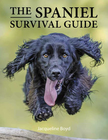 Spaniel Survival Guide by Dr Jacqueline Boyd, 9780719845024