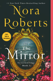 The Mirror (The Lost Bride Trilogy, Book 2) - 9781250901477 by Nora Roberts, 9781250901477