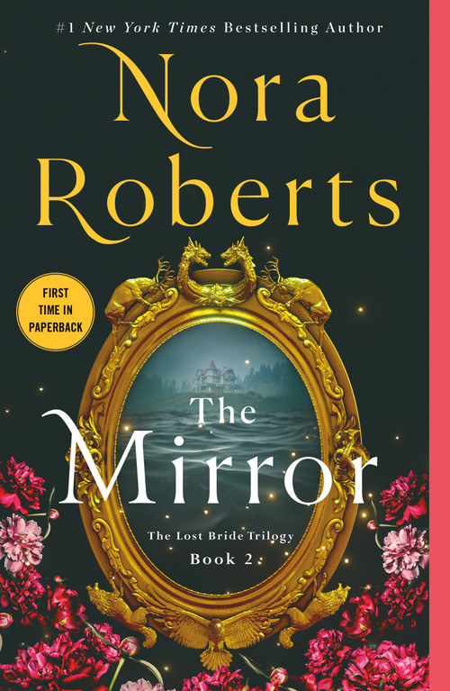 The Mirror (The Lost Bride Trilogy, Book 2) - 9781250901477 by Nora Roberts, 9781250901477