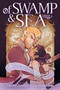 Of Swamp & Sea Volume 1 by Mia Jay Boulton, Laurel Boulton, 9781250386946