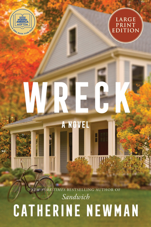 Wreck (A Novel (Large Print)) - 9780063474499 by Catherine Newman, 9780063474499