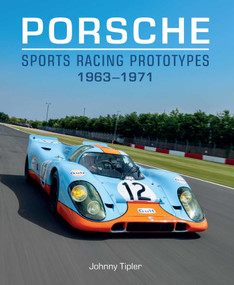 Porsche Sports Racing Prototypes 1963-1971 by Johnny Tipler, 9780719844591