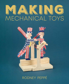 Making Mechanical Toys by Rodney Peppé, 9780719844638