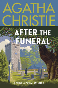 After the Funeral (A Hercule Poirot Mystery: The Official Authorized Edition) by Agatha Christie, 9780063376908