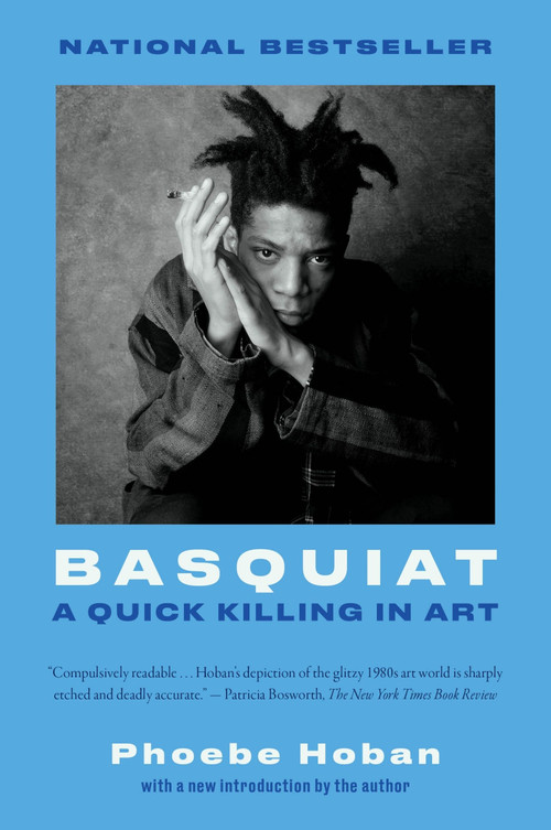 Basquiat (A Quick Killing in Art) by Phoebe Hoban, 9780063442184