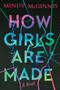 How Girls Are Made by Mindy McGinnis, 9780063370692