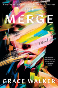 The Merge (A Novel) by Grace Walker, 9780063446731