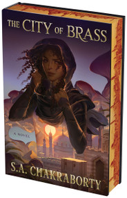 The City of Brass Deluxe Collector's Edition (A Novel) by S. A. Chakraborty, 9780063444904