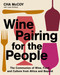 Wine Pairing for the People (The Communion of Wine, Food, and Culture from Africa and Beyond) by Cha McCoy, 9780063329676