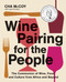 Wine Pairing for the People (The Communion of Wine, Food, and Culture from Africa and Beyond) by Cha McCoy, 9780063329676