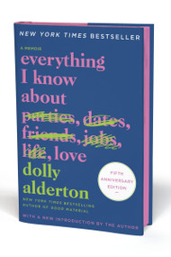 Everything I Know About Love Fifth Anniversary Special Edition (A Memoir) by Dolly Alderton, 9780063455238