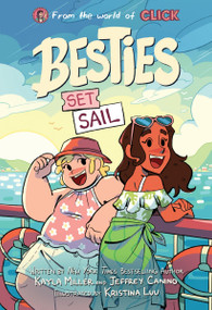 Besties: Set Sail (A graphic novel from The World of Click) by Kayla Miller, Jeffrey Canino, Kristina Luu, 9780063344082