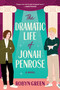 The Dramatic Life of Jonah Penrose (A Novel) by Robyn Green, 9780063453678