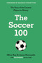 The Soccer 100 by The Athletic, Oliver Kay, James Horncastle, 9780063412675