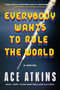 Everybody Wants to Rule the World (A Novel) by Ace Atkins, 9780063293441