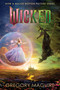 Wicked [Movie tie-in #2] (The Life and Times of the Wicked Witch of the West) by Gregory Maguire, 9780063471740