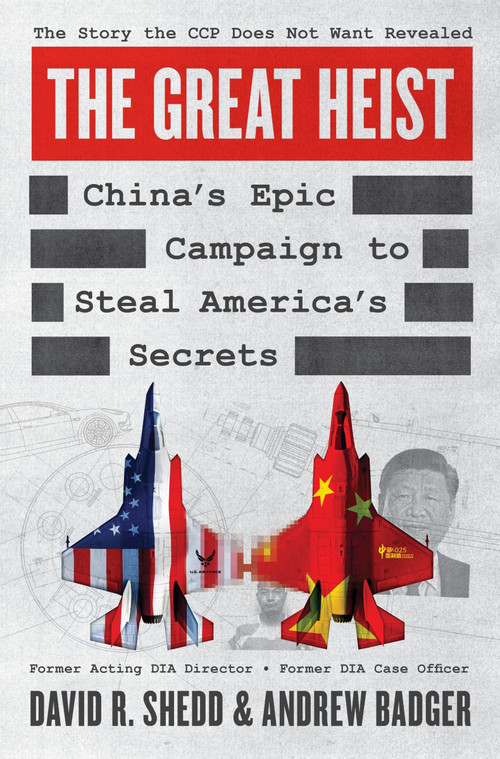 The Great Heist (China's Epic Campaign to Steal America's Secrets) by David R. Shedd, Andrew Badger, 9780063451834