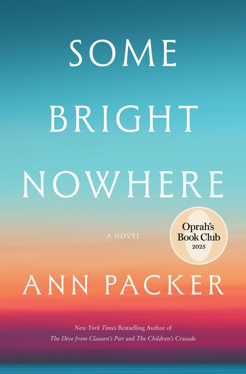 Some Bright Nowhere (A Novel) - 9780063421493 by Ann Packer, 9780063421493
