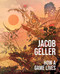 How a Game Lives by Jacob Geller, 9780063483194