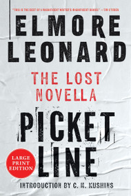 Picket Line (The Lost Novella (Large Print)) - 9780063498785 by Elmore Leonard, C. M. Kushins, 9780063498785