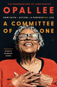 A Committee of One (How Faith + Action = A PurposeFULL Life) by Opal Lee, 9780063459014