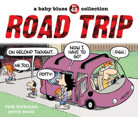 Road Trip (A Baby Blues Collection) by Rick Kirkman, Jerry Scott, 9781524890414