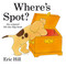 Where's Spot? by Eric Hill, 9780399207587