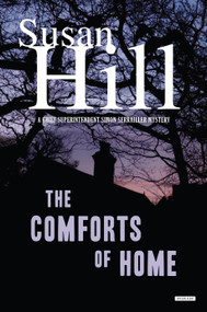 The Comforts of Home (A Simon Serrailler Mystery) by Susan Hill, 9781468301465