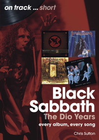 Black Sabbath: The Dio Years (Every Album, Every Song) by Chris Sutton, 9781789524093