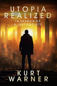 Utopia Realized (In Search of a Just Society) by Kurt Warner, 9781915406453