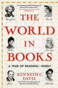 The World in Books (A Year of Reading-Wisely) by Kenneth C. Davis, 9781668015605