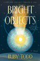 Bright Objects - 9781668053225 by Ruby Todd, 9781668053225