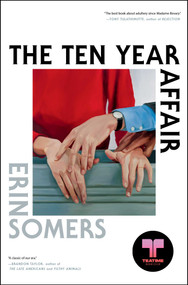 The Ten Year Affair (A Novel) by Erin Somers, 9781668081440
