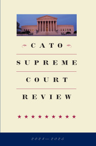 Cato Supreme Court Review 2024-2025 by Thomas A. Berry, 9781964524795