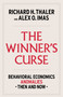 The Winner's Curse (Behavioral Economics Anomalies, Then and Now) by Richard H. Thaler, Alex Imas, 9781982165116