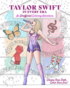 Taylor Swift in Every Era (An Unofficial Coloring Adventure) by Chris Ruz, Paula Rozelle Hanback, 9798337400846