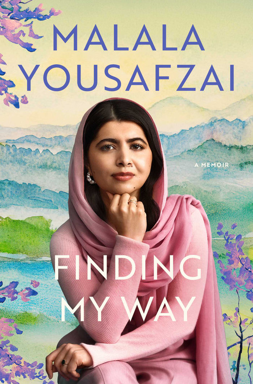 Finding My Way (A Memoir) by Malala Yousafzai, 9781668054277