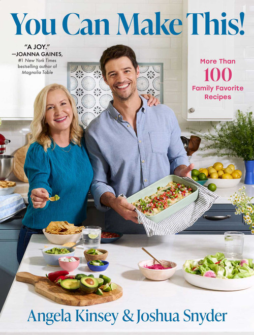 You Can Make This! (More Than 100 Family Favorite Recipes) by Angela Kinsey, Joshua Snyder, 9781668069684