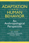Adaptation and Human Behavior (An Anthropological Perspective) by Napoleon Chagnon, 9780202020440