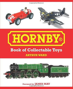 Hornby Book of Collectable Toys by Arthur Ward, 9780719844775